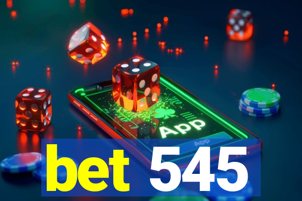 bet 545